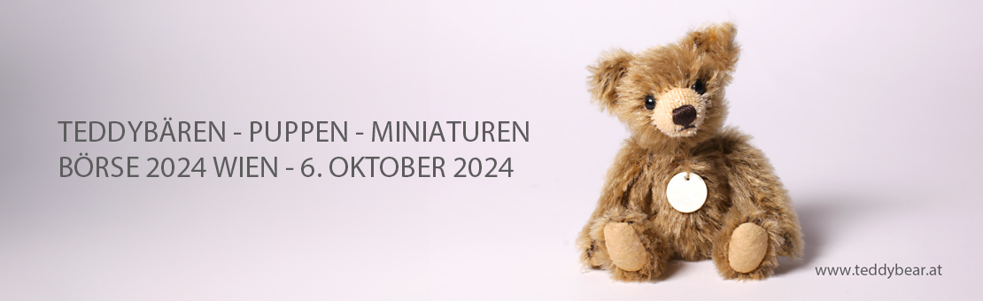 Ausstellungsplatz für die TEDDYBÄRENBÖRSE & PUPPENBÖRSE & Miniaturenbörse 2024 in Wien buchen Ausstellungsplatz für die TEDDYBÄRENBÖRSE & PUPPENBÖRSE & Miniaturenbörse 2024 in Wien buchen